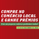 Compre no comércio local e ganhe prémios